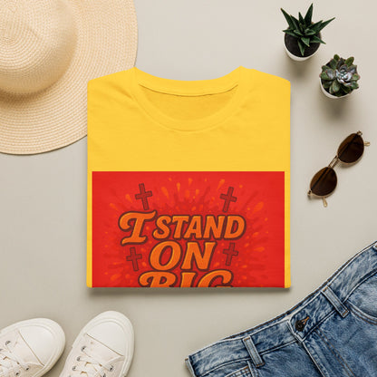 I Stand on Big Faith Design T-Shirt