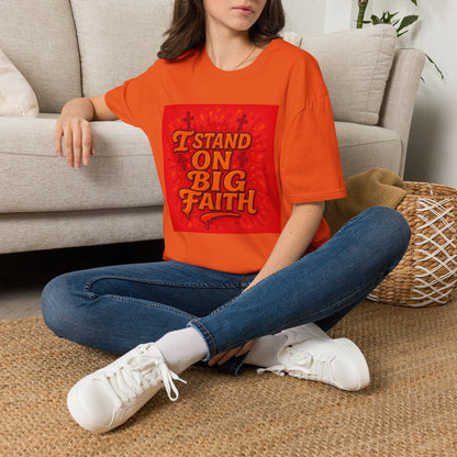 I Stand on Big Faith Design T-Shirt