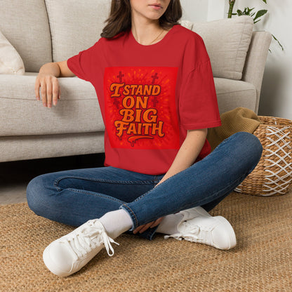 I Stand on Big Faith Design T-Shirt