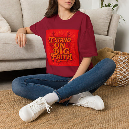I Stand on Big Faith Design T-Shirt