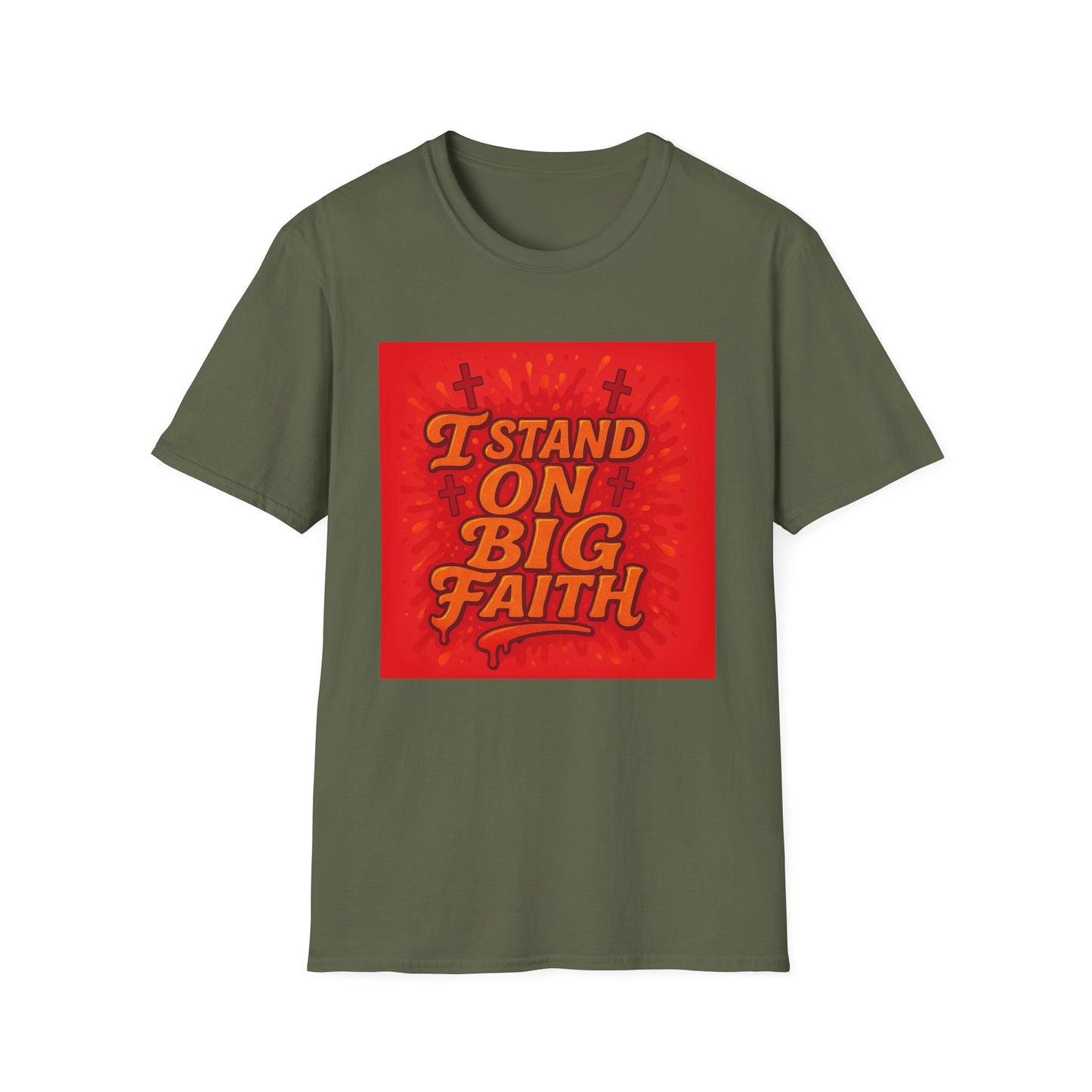 I Stand on Big Faith Design T-Shirt