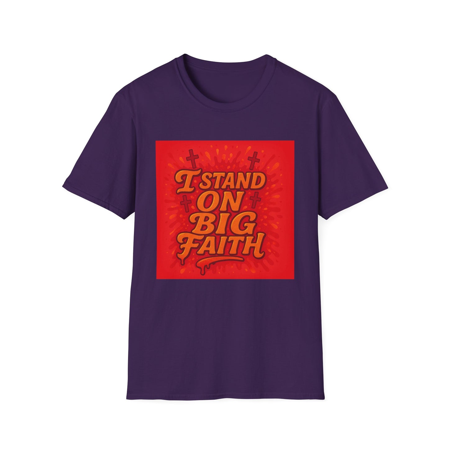 I Stand on Big Faith Design T-Shirt